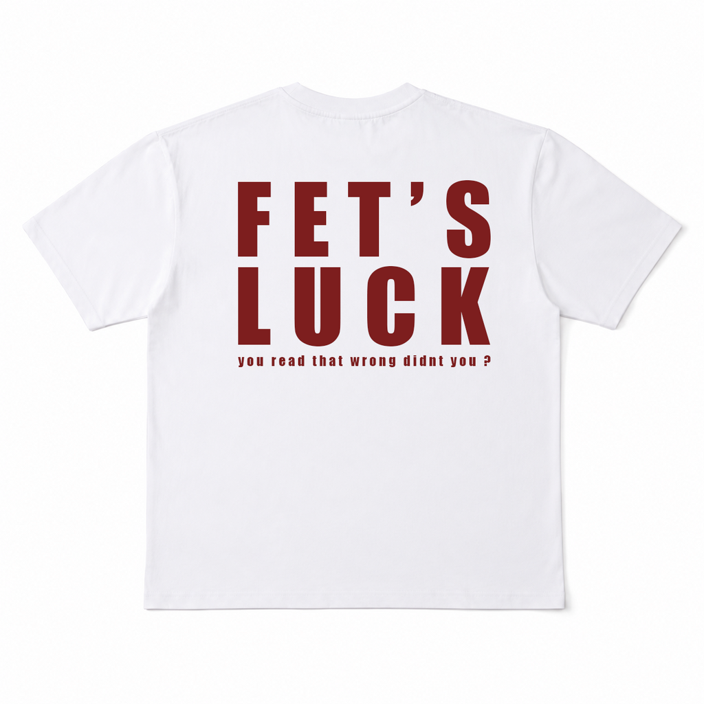 FET’S LUCK